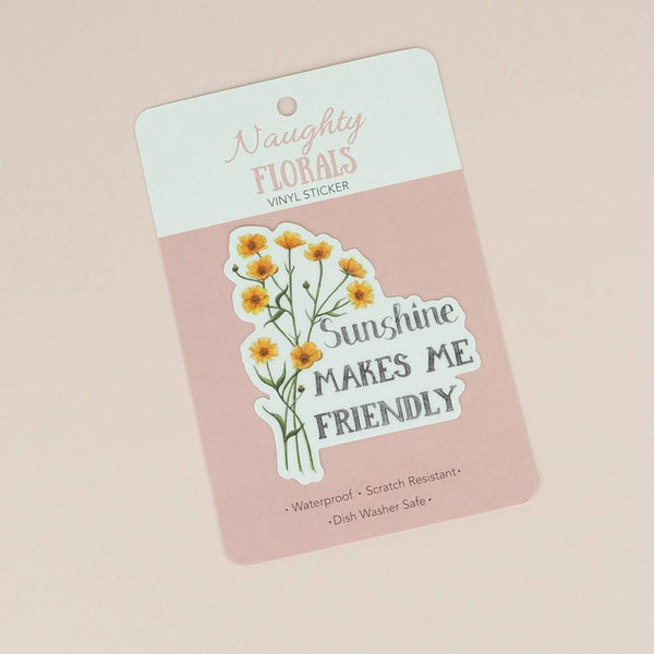 Naughty Florals Vinyl Sticker - Sunshine Makes Me Friendly