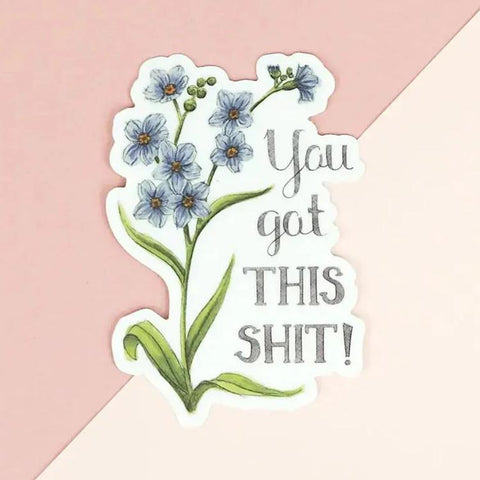 Naughty Florals Vinyl Sticker - You Got This