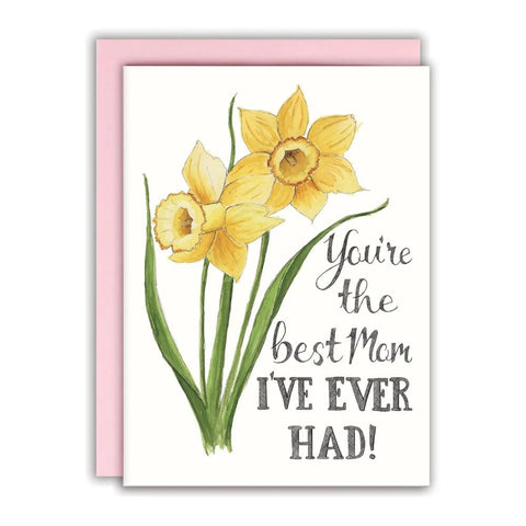 Naughty Florals Greeting Card - Best Mom I've Ever Had