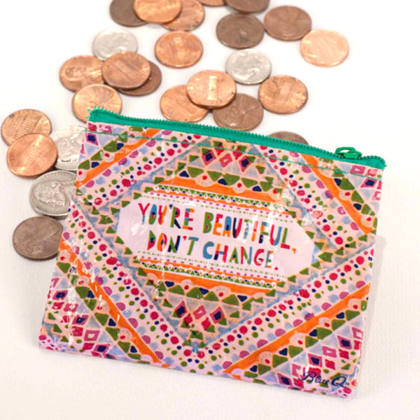 Blue Q Recycled Coin Purse - You're Beautiful, Don't Change