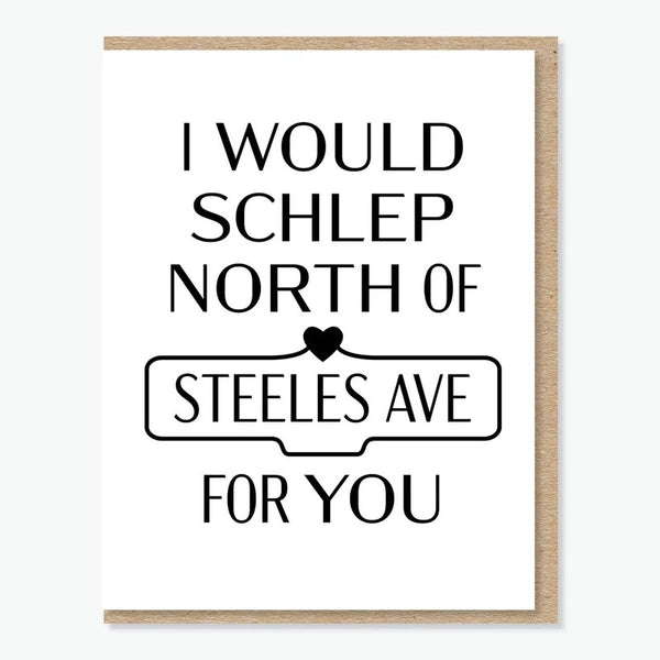 Everyday Yiddish Greeting Card - Schlep North of Steeles For You