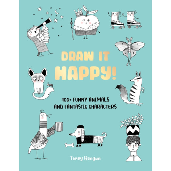Draw It Happy! by Terry Runyan