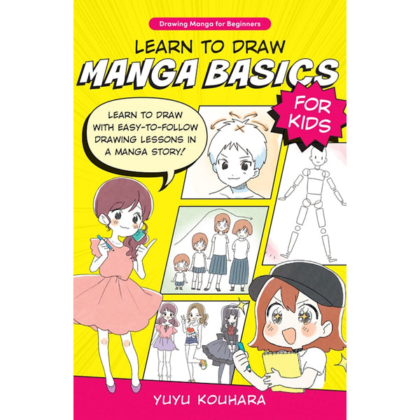 Learn to Draw Manga Basics for Kids by Yuyu Kouhara