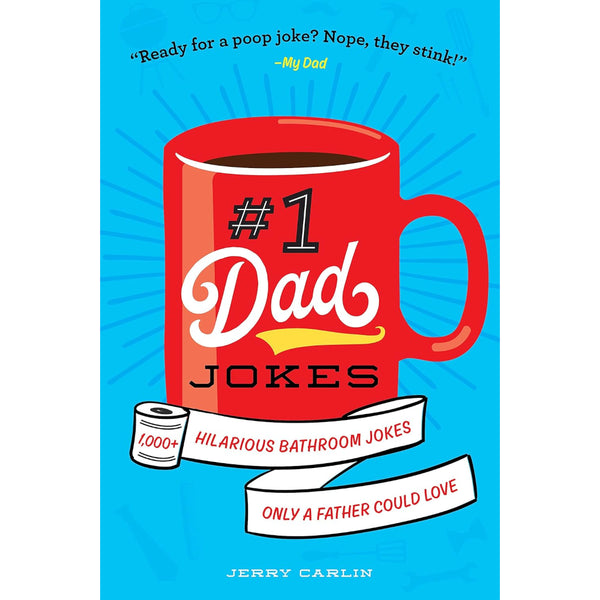 #1 Dad Jokes: 1,000+ Hilarious Bathroom Jokes Only a Father Could Love by Jerry Carlin