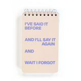 Blue Q Blank 3" x 5" Top-Coil Notebook - I've Said It Before And I'll Say It Again