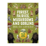 Forest, Fairies, Mushrooms & Goblins Sticker, Colour & Activity Book