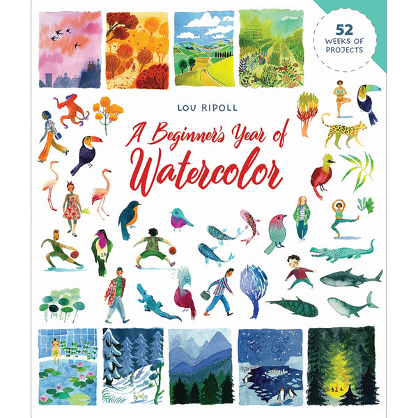 A Beginner's Year of Watercolor by Lou Ripoll