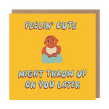 Betiobca New Baby Greeting Card - Feelin' Cute Throw Up