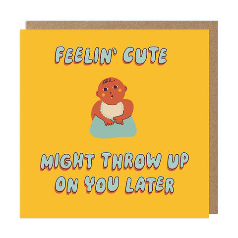 Betiobca New Baby Greeting Card - Feelin' Cute Throw Up