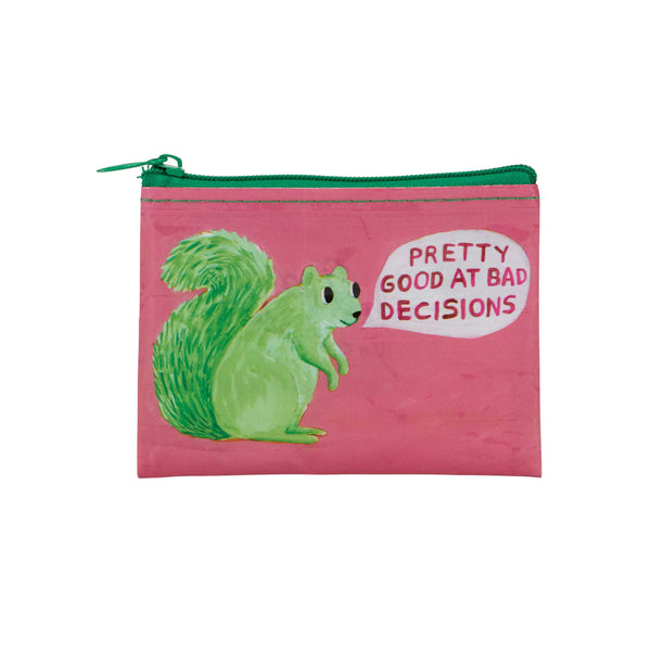 Blue Q Recycled Coin Purse - Pretty Good At Bad Decisions