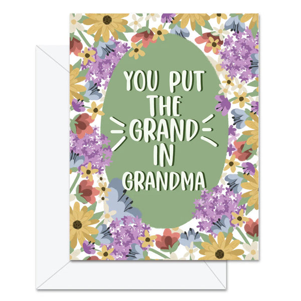 Jaybee Design Greeting Card - You Put The Grand In Grandma