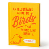 Brass Monkey An Illustrated Guide to Birds that Sound like Insults