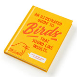 Brass Monkey An Illustrated Guide to Birds that Sound like Insults