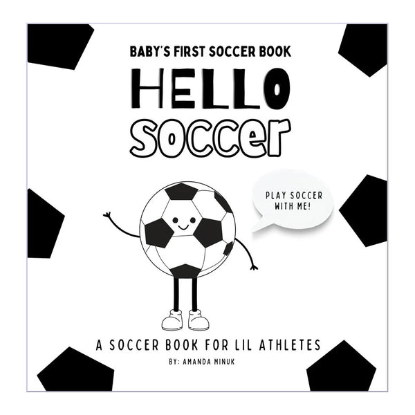 Hello Soccer Book for Lil Athletes by Amanda Minuk