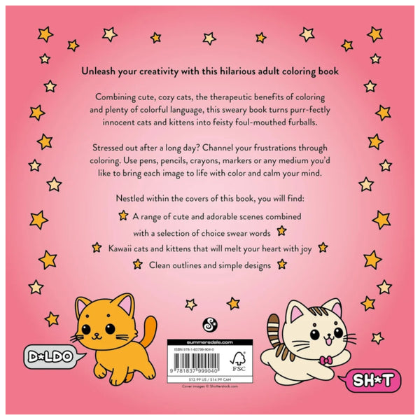 The Super-Cute Sweary Cat Colouring Book: An Adult Colouring Book of Foul-Mouthed Felines