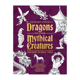 Walter Foster THE SECRET LIVES OF DRAGONS AND OTHER MYTHICAL CREATURES: And How to Draw Them Book