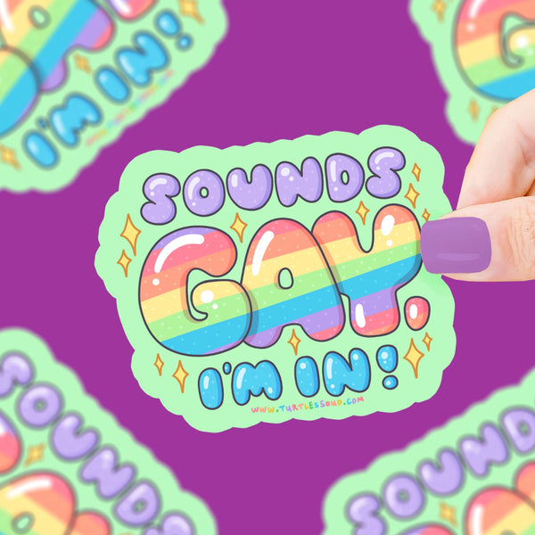 Turtle's Soup Vinyl Sticker - Sounds Gay I'm In