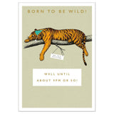 Art File Birthday Greeting Card - Born To Be Wild Tiger