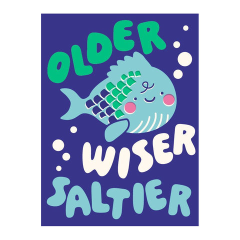 Art File Birthday Greeting Card - Older, Wiser, Saltier Fish