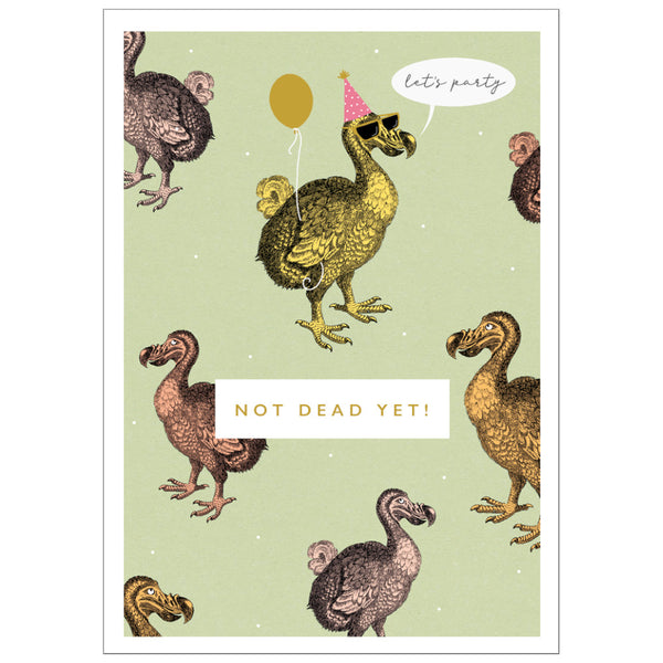 Art File Birthday Greeting Card - Let's Party Dodo Not Dead Yet!