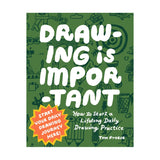 Book cover for 'Drawing is Important' by Tom Froese, featuring a green background with hand-drawn pencil sketches and large white text, plus a yellow-orange burst that says 'Start your daily drawing journey here!'.