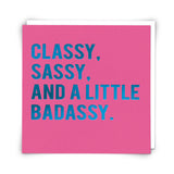 Redback Greeting Card - Classy, Sassy & A Little Badassy