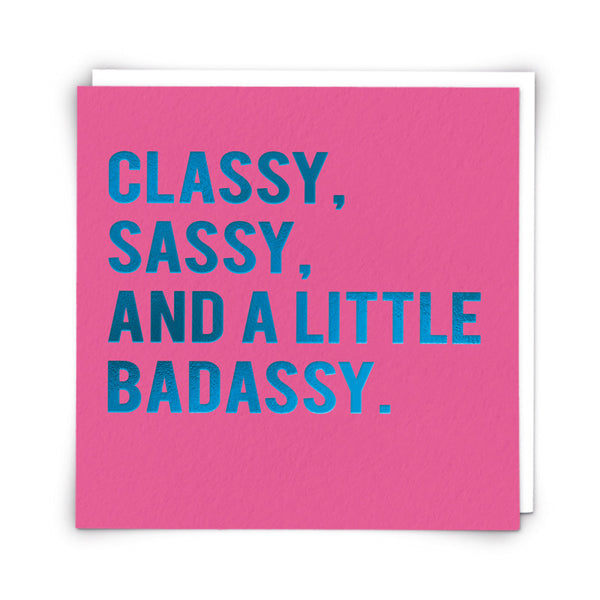 Redback Greeting Card - Classy, Sassy & A Little Badassy