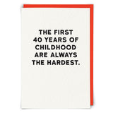 Redback Birthday Greeting Card - First 40 Years of Childhood