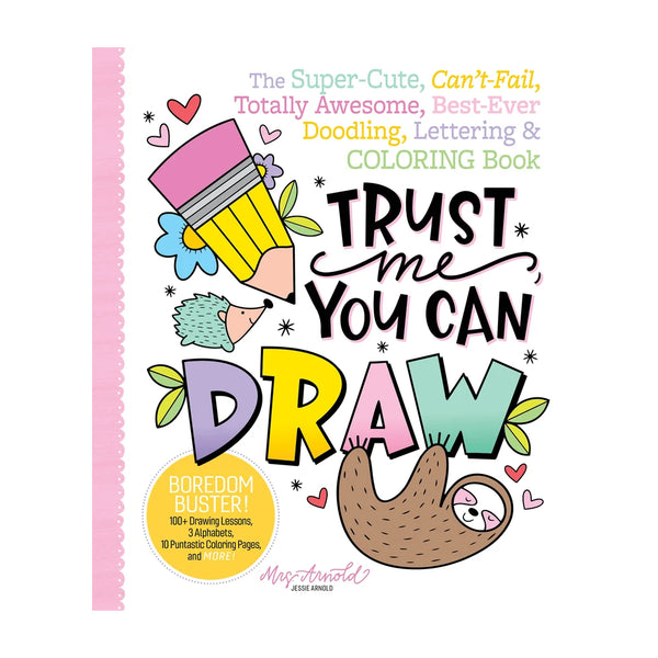 Schiffer Publishing - Trust Me, You Can Draw