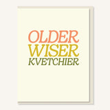 Everyday Yiddish Birthday Greeting Card - Older Wiser Kvetchier