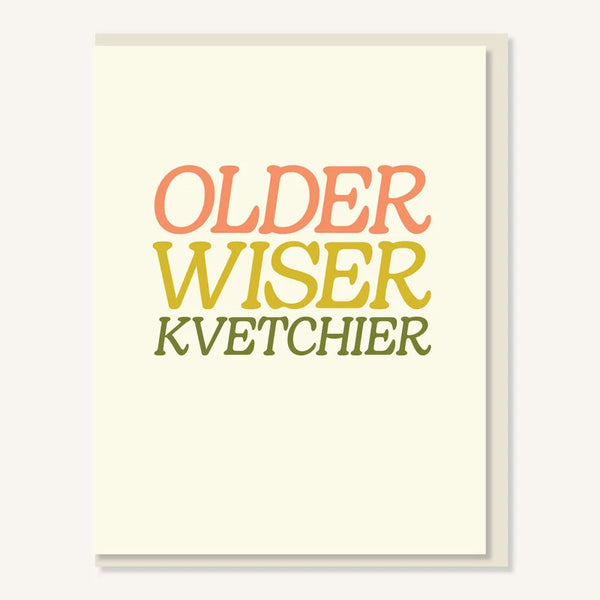 Everyday Yiddish Birthday Greeting Card - Older Wiser Kvetchier
