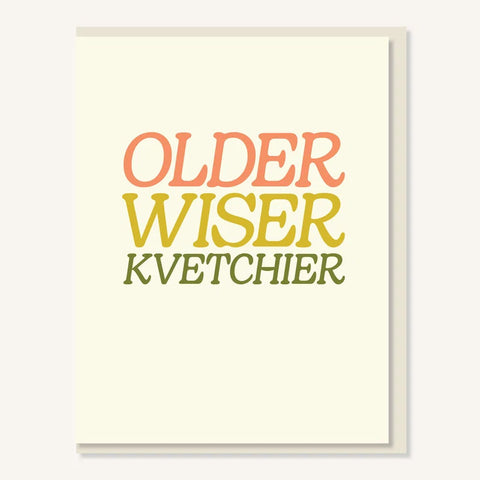 Everyday Yiddish Birthday Greeting Card - Older Wiser Kvetchier