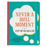 Peter Pauper Press Guided Journal - Never a Dull Moment : Kids Said & Did