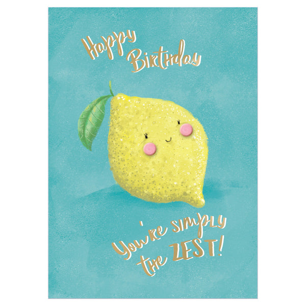 Second Nature Birthday Greeting Card - You're Simply the Zest! Lemon