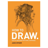 Ilex Press - How to Draw by Jack Spicer