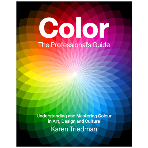 Ilex Press Hardcover - Colour: The Professional's Guide: Understanding and Mastering Colour in Art, Design and Culture