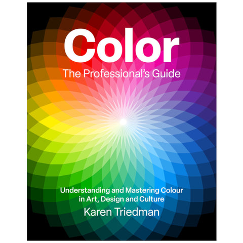 Ilex Press Hardcover - Colour: The Professional's Guide: Understanding and Mastering Colour in Art, Design and Culture