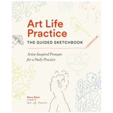 Art Life Practice: The Guided Sketchbook