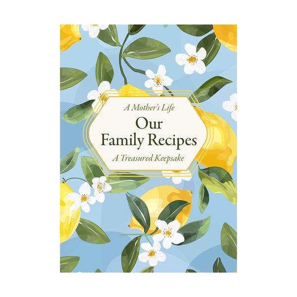 Chartwell Guided Journal - A Mother's Life: Our Family Recipes