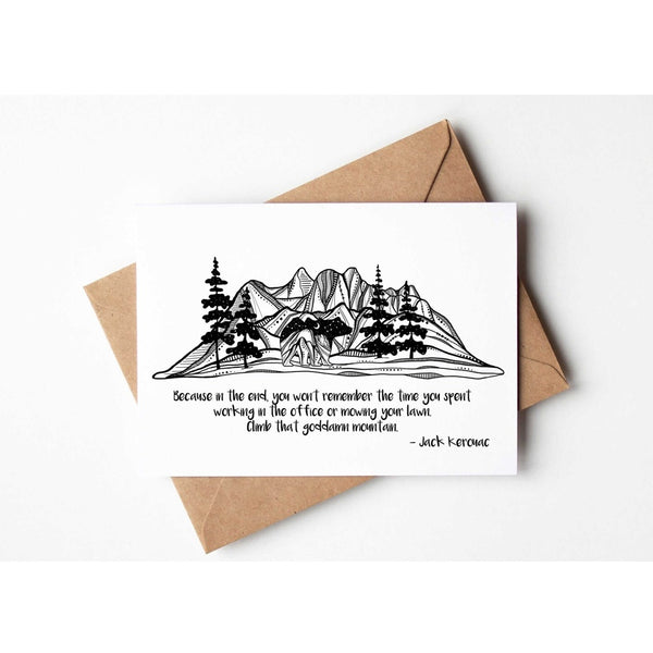 Mountain Mornings Greeting Card - Climb That Goddamn Mountain (Jack Kerouac), Blank Inside