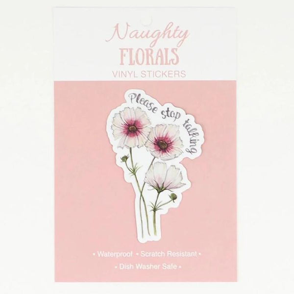 Naughty Florals Vinyl Sticker - Please Stop Talking