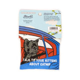 Blue Q Organic Catnip Cat Toy - Talk To Your Kittens About Catnip