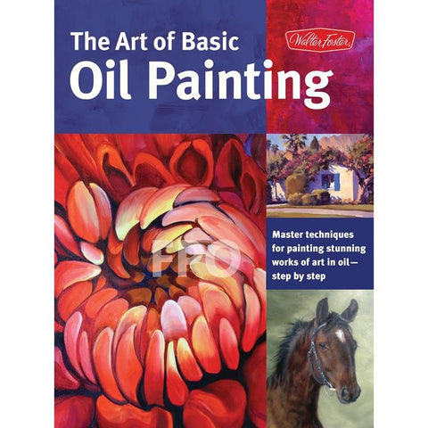The Art of Basic Oil Painting