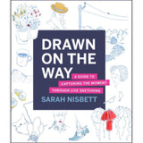 Draw On The Way by Sarah Nisbett