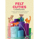 Felt Cuties & Creatures by Delilah Iris