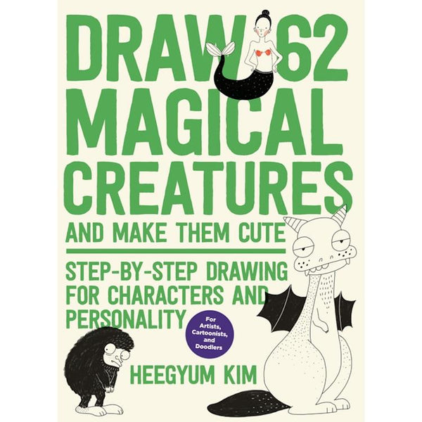 Draw 62 Magical Creatures And Make Them Cute by Heegyum Kim