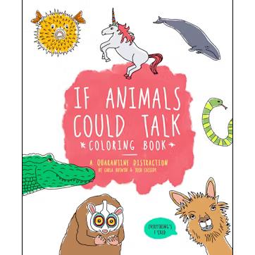 If Animals Could Talk Coloring Book By Carla Butwin & Josh Cassidy