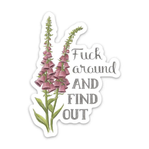 Naughty Florals Vinyl Sticker - F*ck Around and Find Out