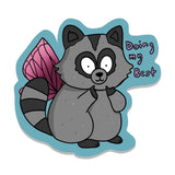 Rebel & Siren Vinyl Sticker - Raccoon, Doing My Best