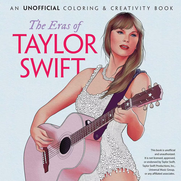 Dover The Eras of Taylor Swift: An Unofficial Coloring & Creativity Book